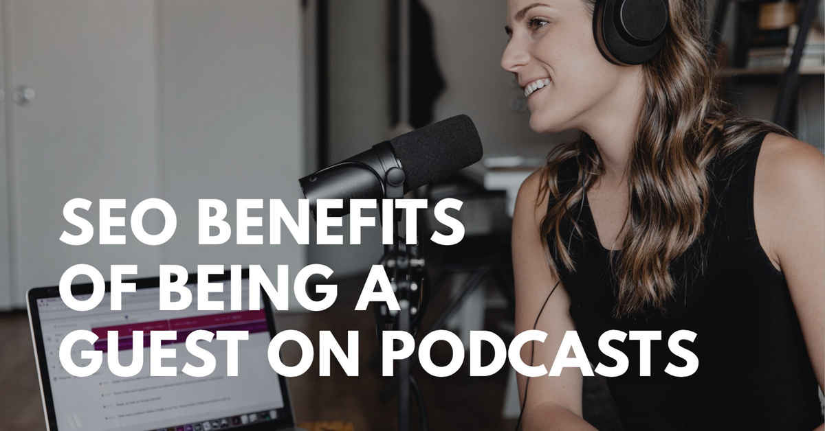 Image of a woman with headset and microphone on a podcast with the words "SEO benefits of being a guest on podcasts"